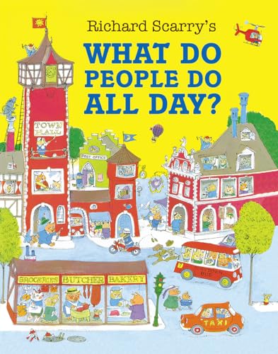 Richard Scarry What Do People Do All Day?, A Favourite Children’s Picture Book Classic!
