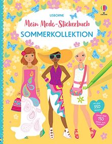 Mein Mode-Stickerbuch: Sommerkollektion: mit über 350 Anzieh-Stickern – davon über 150 Sticker zum selbst Ausmalen – Stickerspaß ab 5 Jahren (Meine Mode-Stickerbücher)