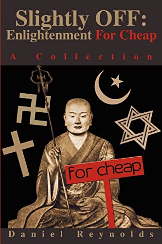 Slightly Off: Enlightenment for Cheap: A Collection