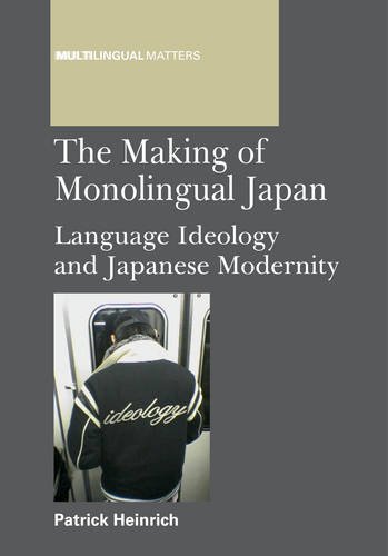 Making of Monolingual Japan (Multilingual Matters)