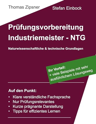 Industriemeister - Technische und naturwissenschaftliche Grundlagen (NTG): Vorbereitung auf die IHK-Prüfung