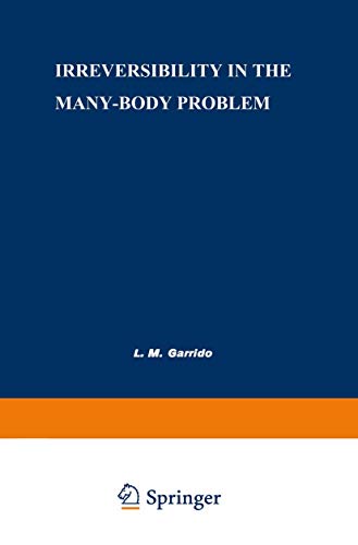 Irreversibility in the Many-Body Problem: Sitges International School Of Physics, May 1972