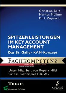 Spitzenleistungen im Key Account Management. Das St. Galler KAM-Konzept