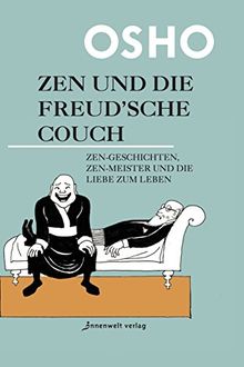 Zen und die Freud'sche Couch: Zen-Geschichten und die Liebe zum Leben