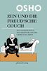 Zen und die Freud'sche Couch: Zen-Geschichten und die Liebe zum Leben