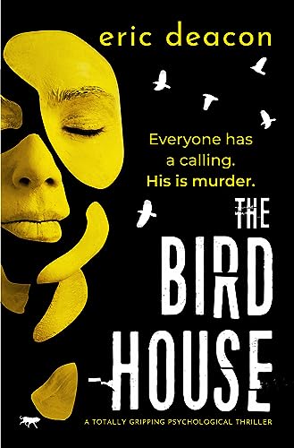 The Bird House: a totally gripping psychological thriller