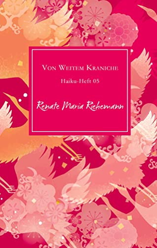 Von Weitem Kraniche: Haiku-Heft 05
