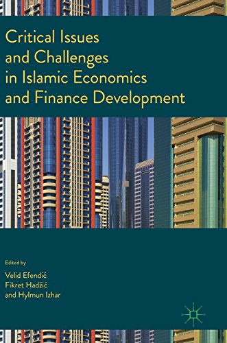 Critical Issues and Challenges in Islamic Economics and Finance Development
