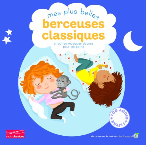 Mes Plus Belles Berceuses Classiques Et Autres Musiques Douces Pour Les Petits (1cd Audio)