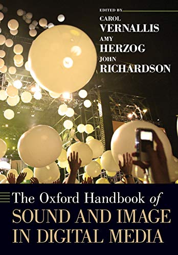 Oxford Handbook of Sound and Image in Digital Media (Oxford Handbooks)