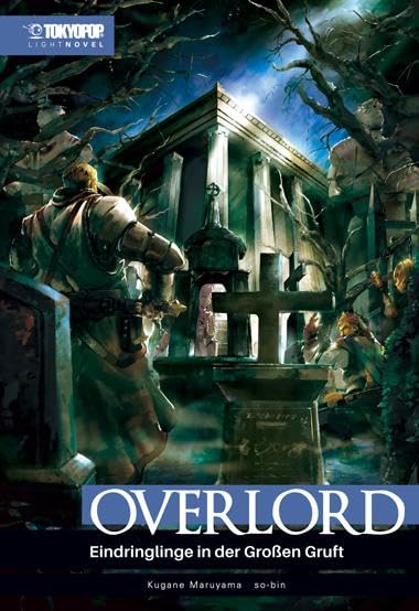 Overlord Light Novel 07: Eindringlinge in der Großen Gruft