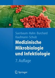 Medizinische Mikrobiologie und Infektiologie (Springer-Lehrbuch)