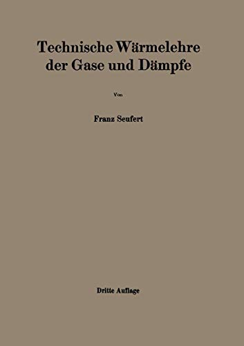 Technische Wärmelehre der Gase und Dämpfe: Eine Einführung Für Ingenieure Und Studierende