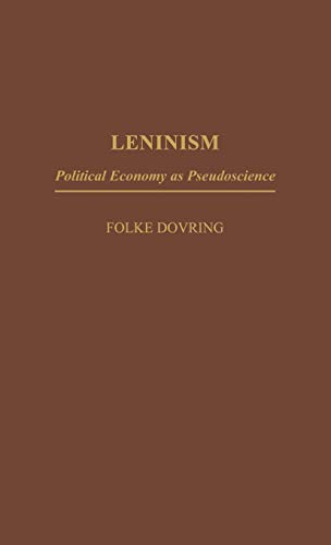 Leninism: Political Economy as Pseudoscience