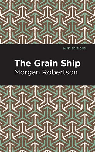 The Grain Ship (Mint Editions―Nautical Narratives)