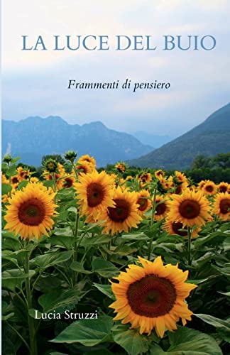 LA LUCE DEL BUIO: Frammenti di pensiero