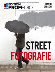 Streetfotografie (mitp Edition ProfiFoto)