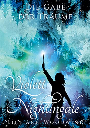 Violett Nightingale: Die Gabe der Träume