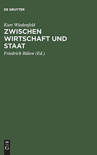 Zwischen Wirtschaft und Staat: Aus den Lebenserinnerungen
