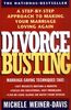 Divorce Busting: A Step-By-Step Approach to Making Your Marriage Loving Again: A Revolutionary and Rapid Program for Staying Together