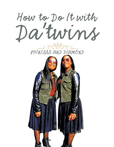 How to Do It with Da’twins