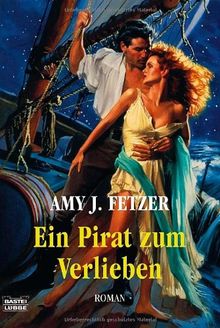 Ein Pirat zum Verlieben von Fetzer, Amy J. | Buch | Zustand gut