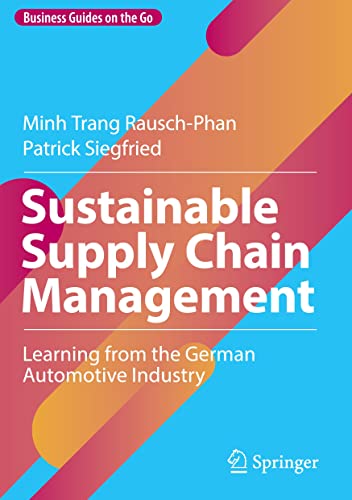 Sustainable Supply Chain Management: Learning from the German Automotive Industry (Business Guides on the Go)