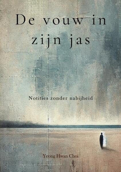 De vouw in zijn jas: Een stille zoektocht naar familie, verlies en wat nooit werd gezegd: Notities van een zoon die leerde voelen in stilte