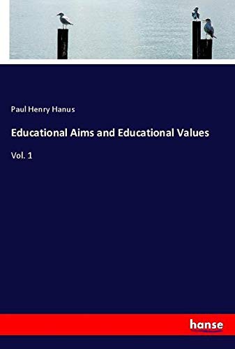 Educational Aims and Educational Values: Vol. 1
