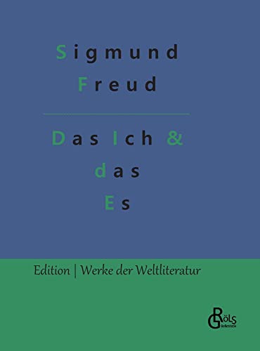 Das Ich und das Es (Edition Werke der Weltliteratur - Hardcover)