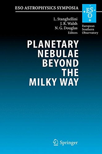 Planetary Nebulae Beyond the Milky Way: Proceedings of the ESO Workshop held at Garching, Germany, 19-21 May, 2004 (ESO Astrophysics Symposia)