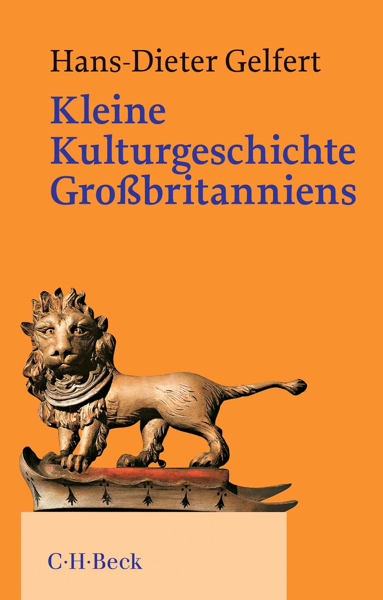 Kleine Kulturgeschichte Großbritanniens: Von Stonehenge bis zum Millennium Dome (Beck Paperback)
