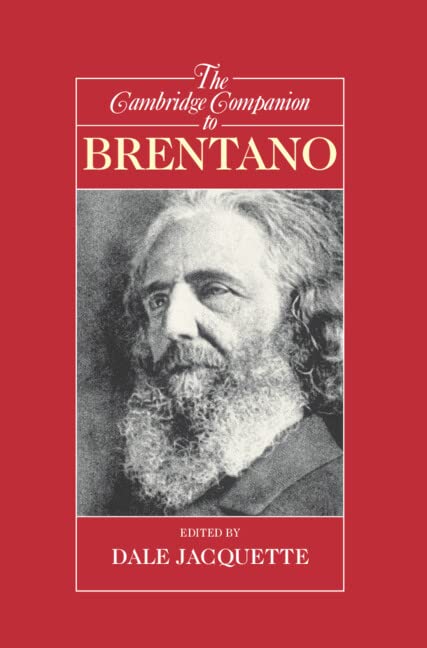The Cambridge Companion to Brentano (Cambridge Companions to Philosophy)