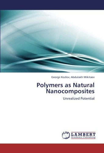 Polymers as Natural Nanocomposites: Unrealized Potential