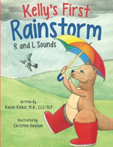 Kelly's First Rainstorm - R and L Sounds: A Speech Therapy Tool for Children Ages 5-10 Years (The Kelly Books)