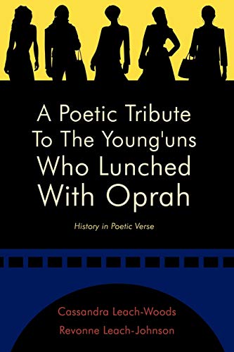 A Poetic Tribute To The Young'uns Who Lunched With Oprah: History in Poetic Verse