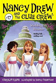 Wedding Day Disaster (Volume 17) (Nancy Drew and the Clue Crew, Band 17)