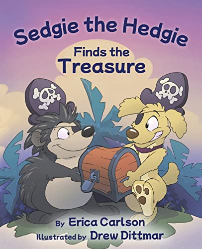 Sedgie the Hedgie Finds the Treasure (The Adventures of Sedgie the Hedgie, Band 1)