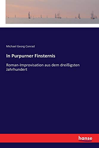In Purpurner Finsternis: Roman-Improvisation aus dem dreißigsten Jahrhundert