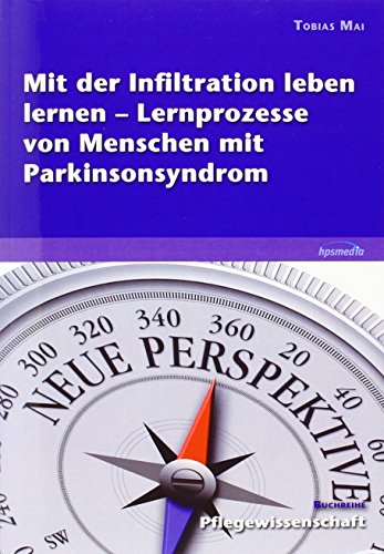 Mit der Infiltration leben lernen - Lernprozesse von Menschen mit Parkinsonsyndrom