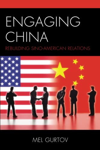 Engaging China: Rebuilding Sino-American Relations (Asia in World Politics)
