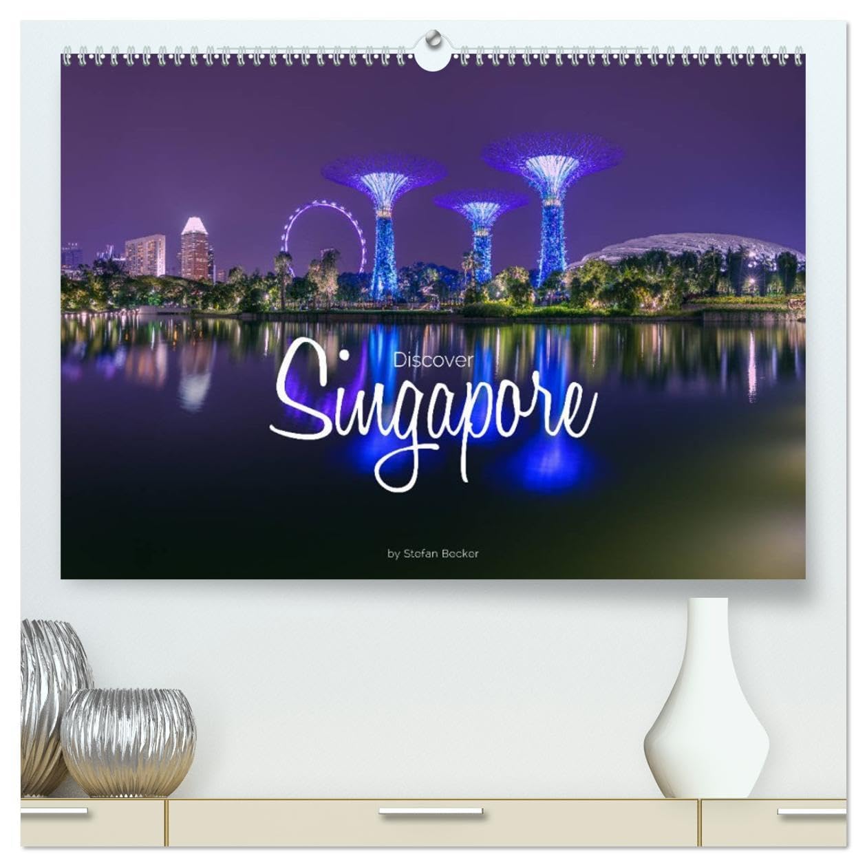 Discover Singapore (High Quality Premium Wall Calendar 2026 DIN A2 landscape),CALVENDO 12 Month Wall Calendar: On an expedition through Singapore
