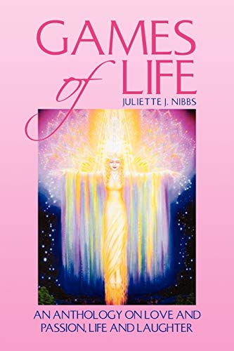 Games of Life: An Anthology on Love and Passion, Life and Laughter