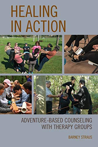 Healing in Action: Adventure-Based Counseling with Therapy Groups