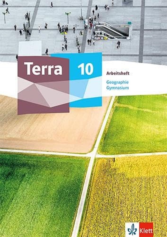 Terra Geographie 10. Ausgabe Sachsen Gymnasium: Arbeitsheft Klasse 10