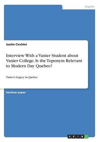 Interview With a Vanier Student about Vanier College. Is the Toponym Relevant to Modern Day Quebec?: Vanier's Legacy in Quebec
