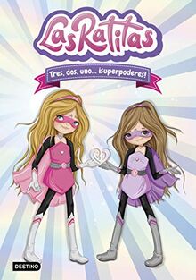 Las Ratitas 1. Tres, dos, uno... ¡superpoderes! (Jóvenes influencers)