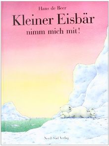 Kleiner Eisbär, nimm mich mit!