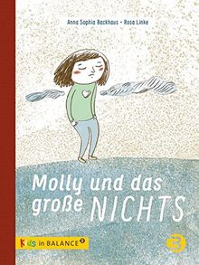 Molly und das große Nichts: Ein Bilderbuch über Leben- und Nicht-leben-Wollen (kids in BALANCE)