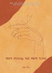 She's Strong, But She's Tired (What She Felt, Band 3)